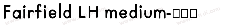 Fairfield LH medium字体转换